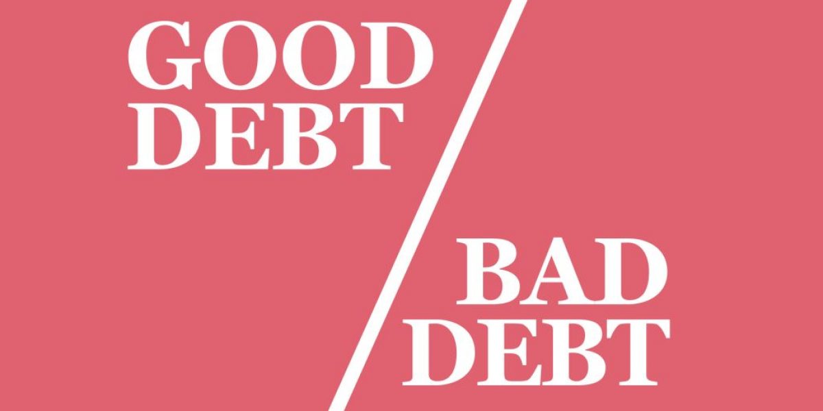 Good Debt and Bad Debt